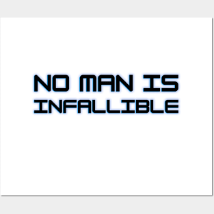 inspirational quote design no man is infallible Posters and Art